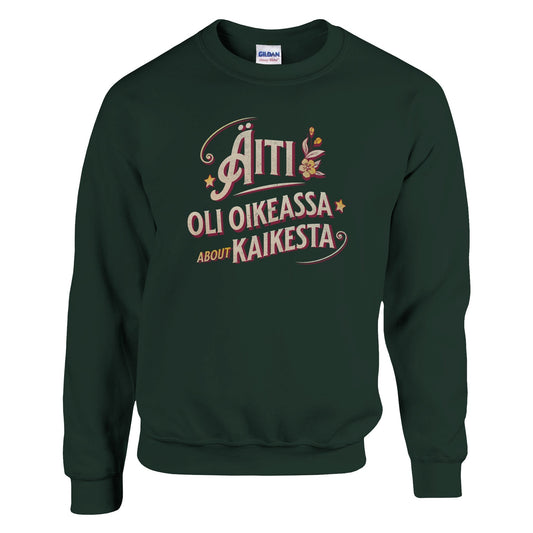 Äiti Oli Oikeassa - Collegepaita - Mun Paita