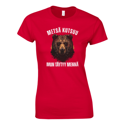 Metsä Kutsuu, Mun Täytyy Mennä - Karhu - Naisten T - paita - Mun Paita