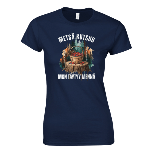 Metsä Kutsuu, Mun Täytyy Mennä - Marjat - Naisten T - paita - Mun Paita