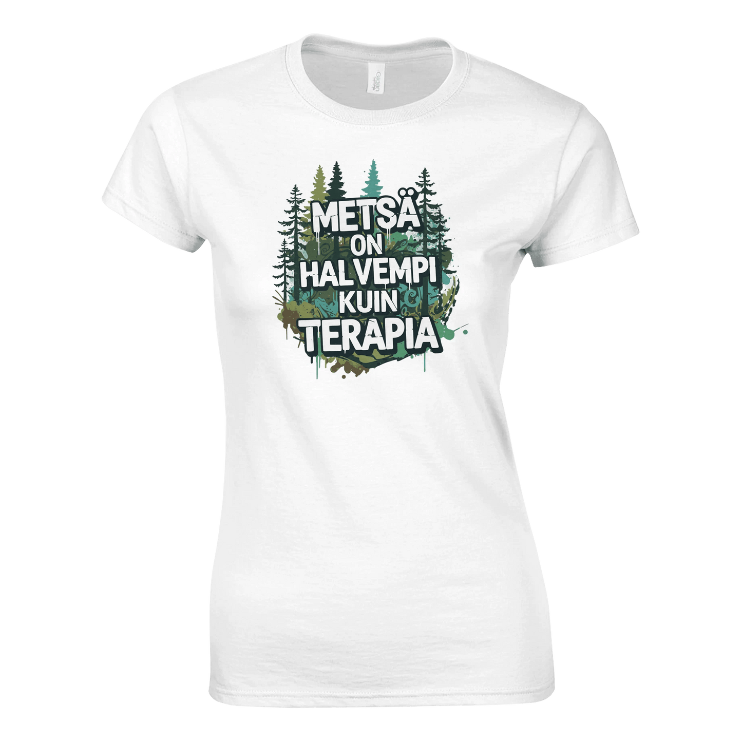 Metsä On Halvempi Kuin Terapia - Naisten T - paita - Mun Paita