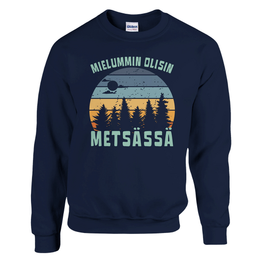 Mielummin Olisin Metsässä - Collegepaita - Mun Paita