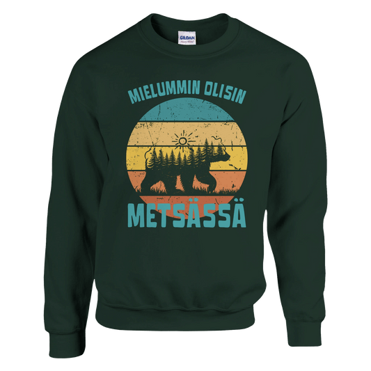 Mielummin Olisin Metsässä Karhu - Collegepaita - Mun Paita