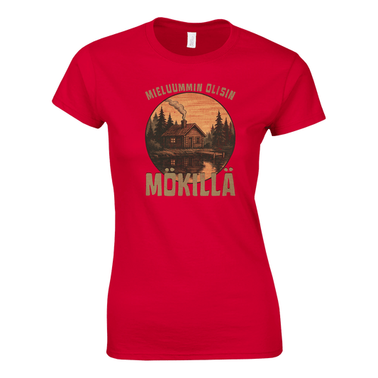 Mieluummin Olisin Hirsimökillä - Naisten T - paita - Mun Paita