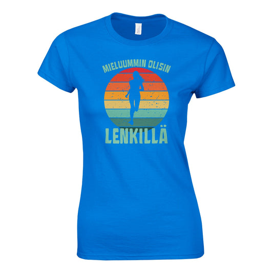 Mieluummin Olisin Lenkillä - Naisten T - paita - Mun Paita