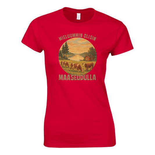 Mieluummin Olisin Maaseudulla - Naisten T - paita - Mun Paita