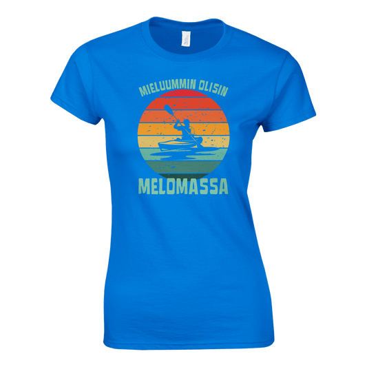 Mieluummin Olisin Melomassa v.2 - Naisten T - paita - Mun Paita