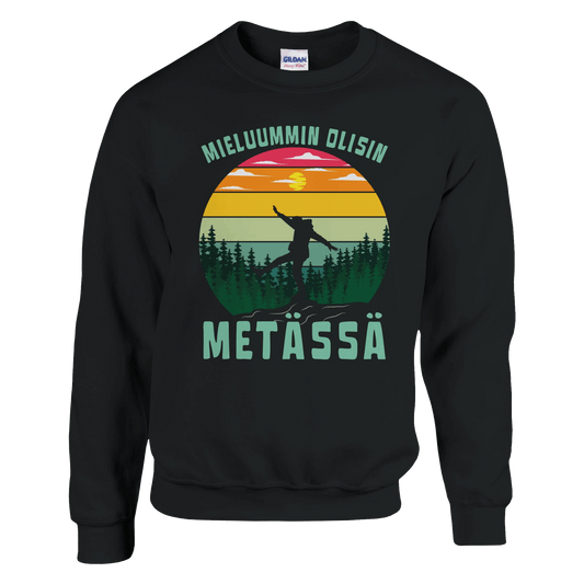 Mieluummin Olisin Metässä - Collegepaita - Mun Paita