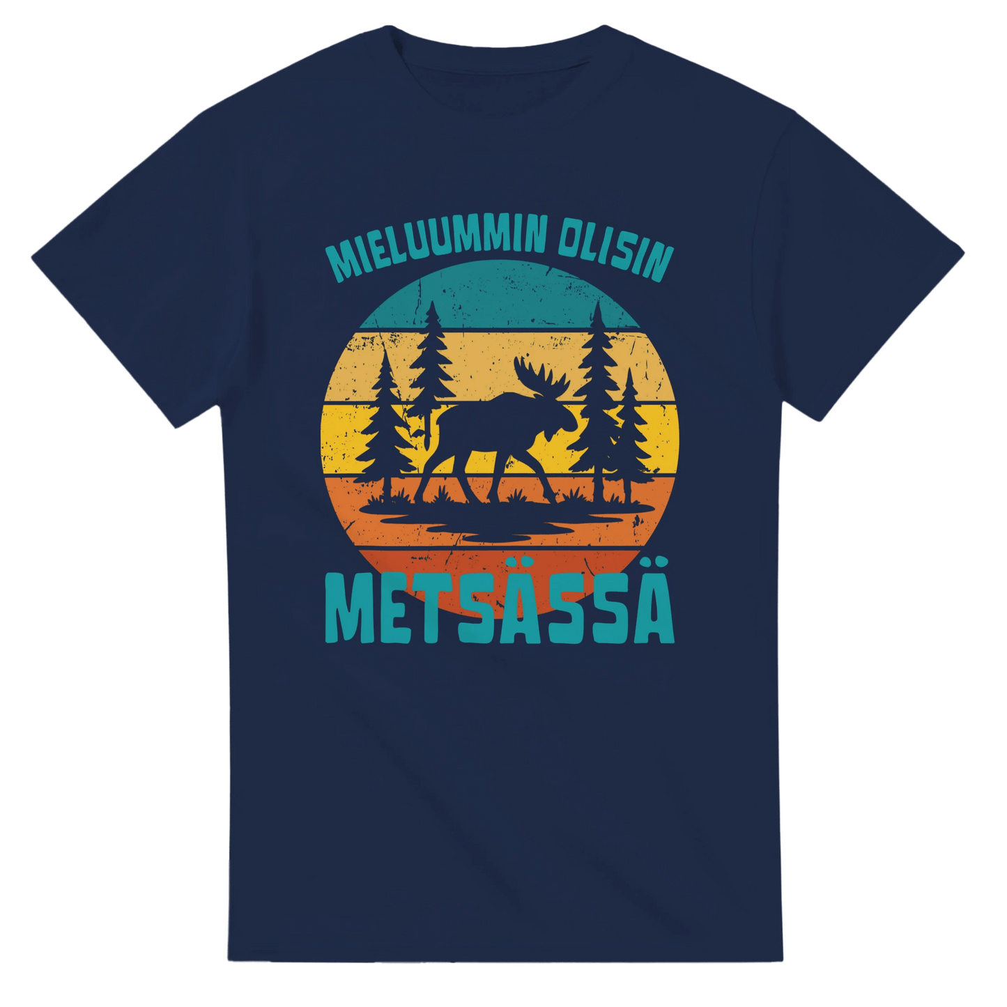 Mieluummin Olisin Metsässä Hirvi - 3XL - 5XL - Mun Paita
