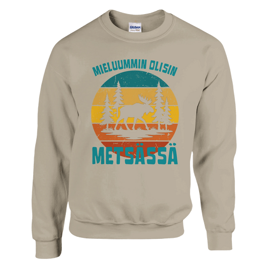 Mieluummin Olisin Metsässä Hirvi - Collegepaita - Mun Paita