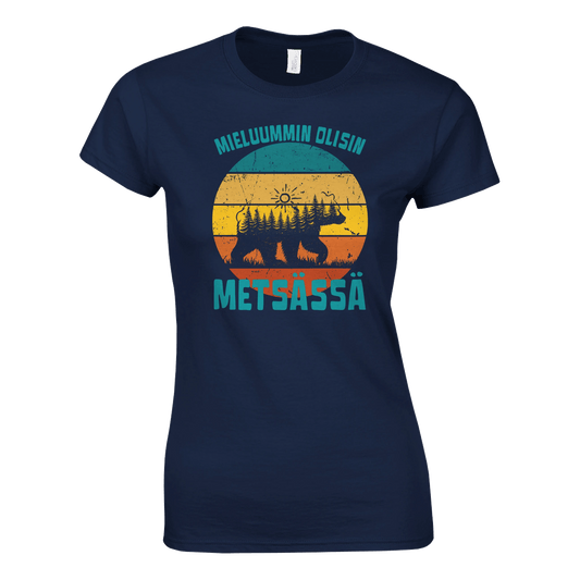 Mieluummin Olisin Metsässä v.7 - Naisten T - paita - Mun Paita