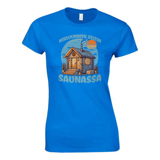 Mieluummin Olisin Saunassa v.3 - Naisten T - paita - Mun Paita