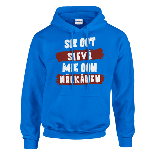 Sie Oot Sievä - Mie Oon Nälkänen - Huppari - Mun Paita