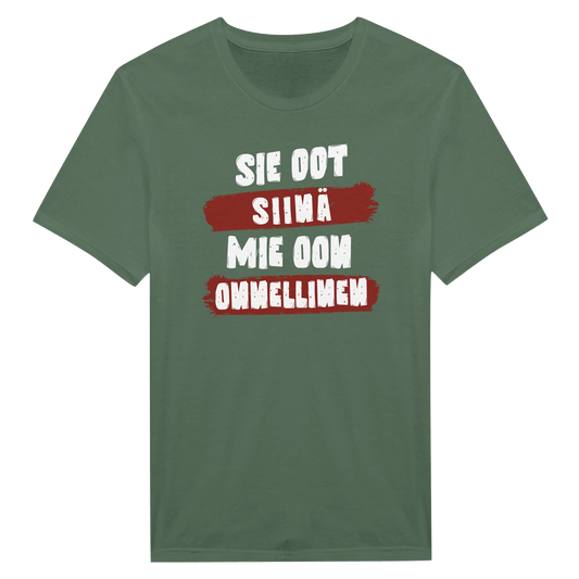 Sie Oot Siinä - Mie Oon Onnellinen - Miesten T - paita - Mun Paita