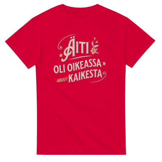 Äiti Oli Oikeassa - 3XL - 5XL T - paita - Mun Paita