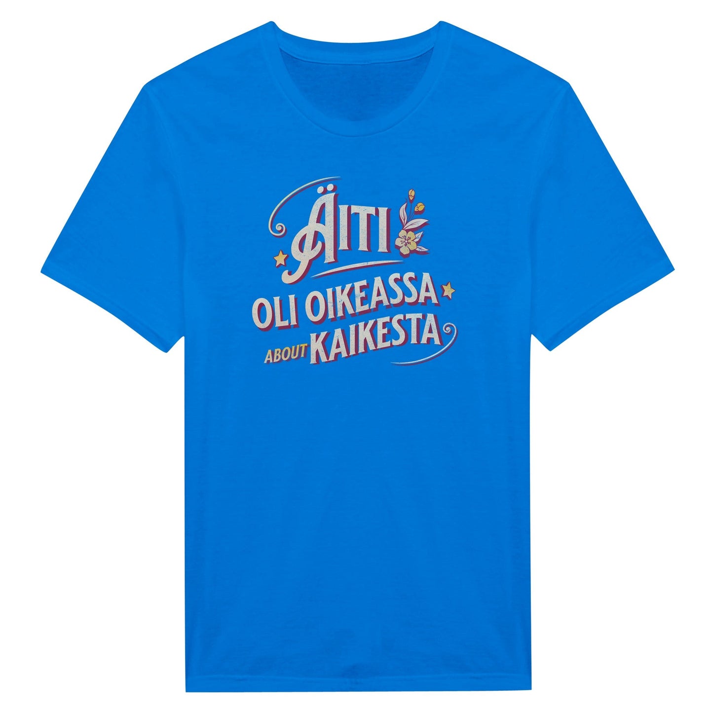 Äiti Oli Oikeassa - Miesten T - paita - Mun Paita