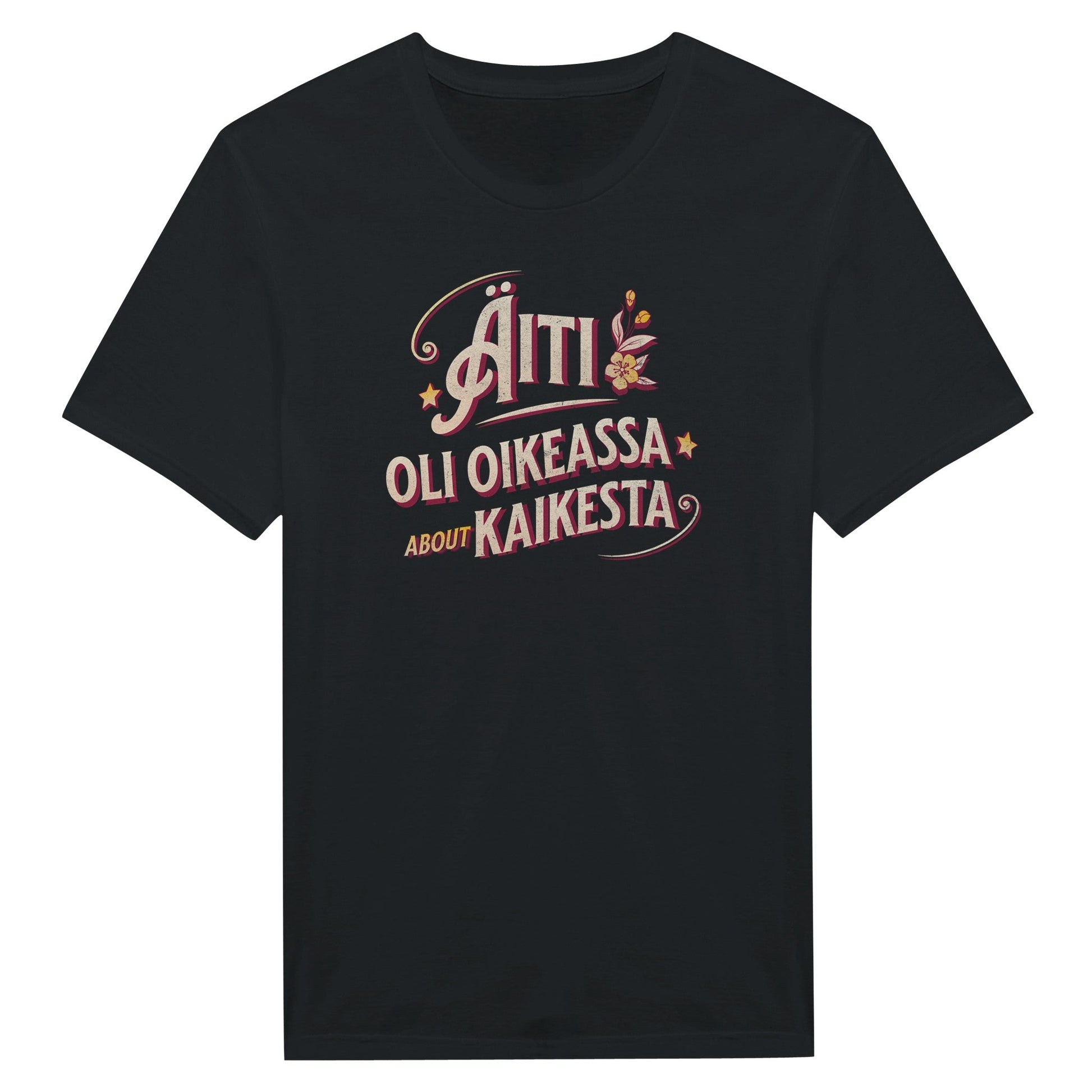 Äiti Oli Oikeassa - Miesten T - paita - Mun Paita