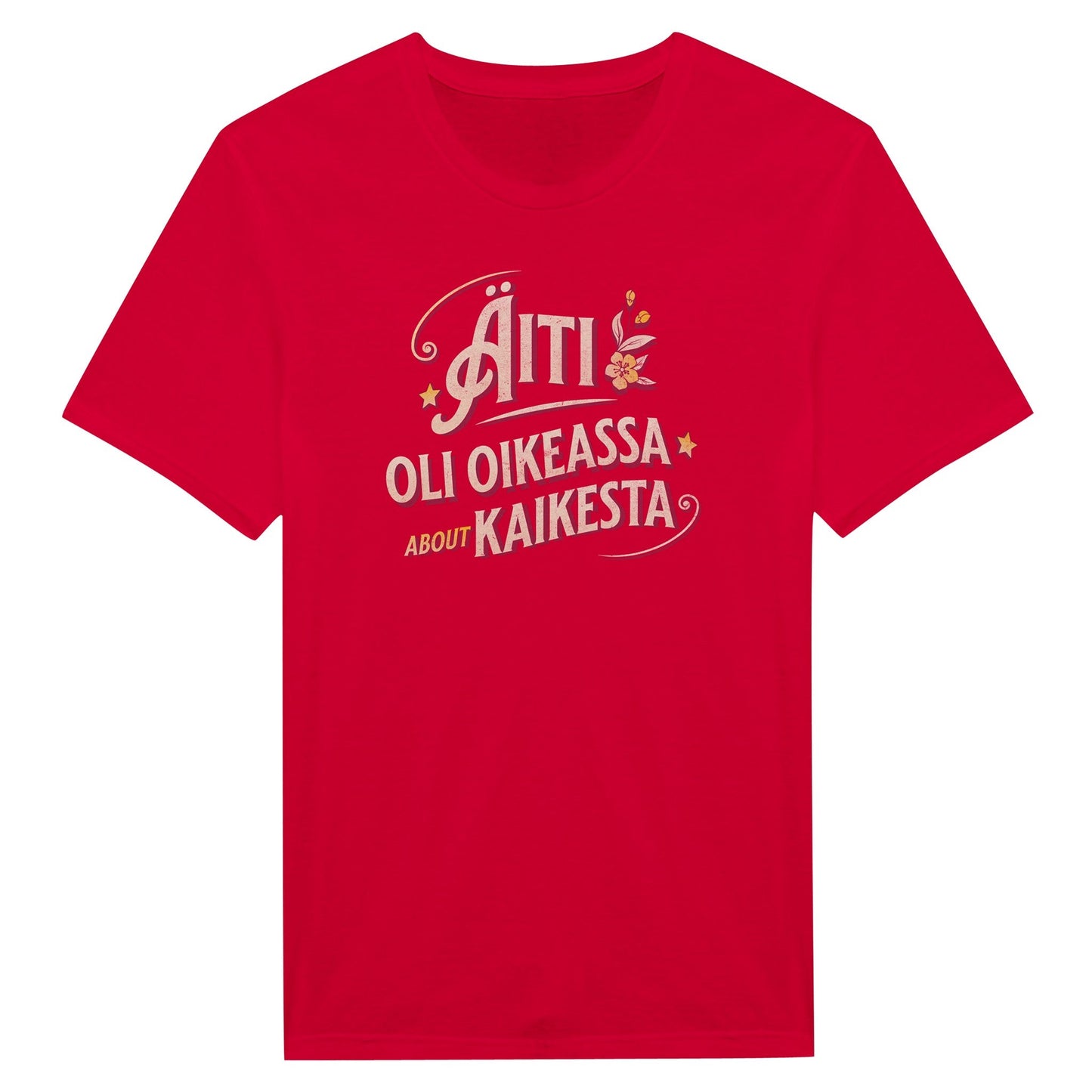 Äiti Oli Oikeassa - Miesten T - paita - Mun Paita