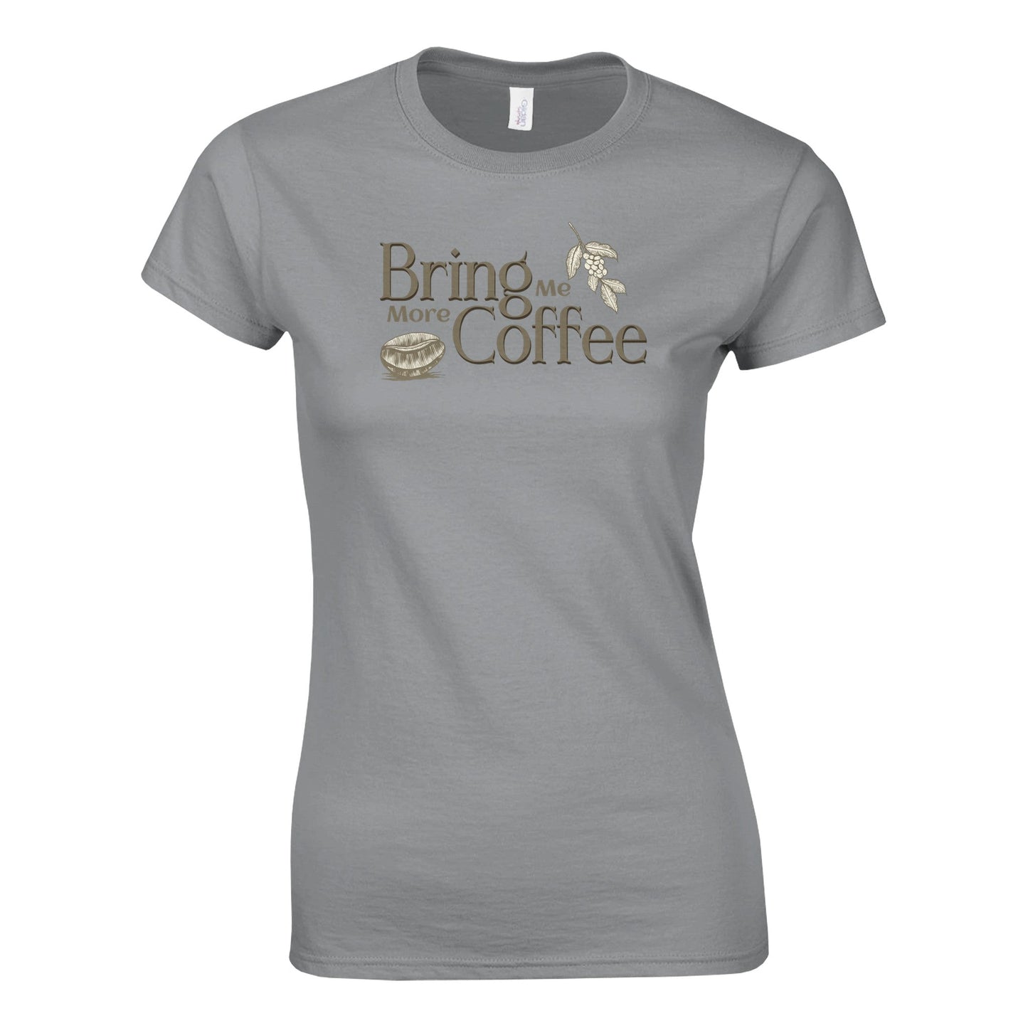 Bring Me More Coffee – Naisten t - paita - Mun Paita