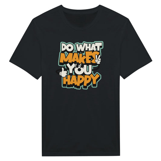 Do What Makes You Happy Miesten - T - paita - Mun Paita