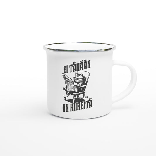 Ei tänään, on kiireitä - Emalimuki 3,5dl - Mun Paita