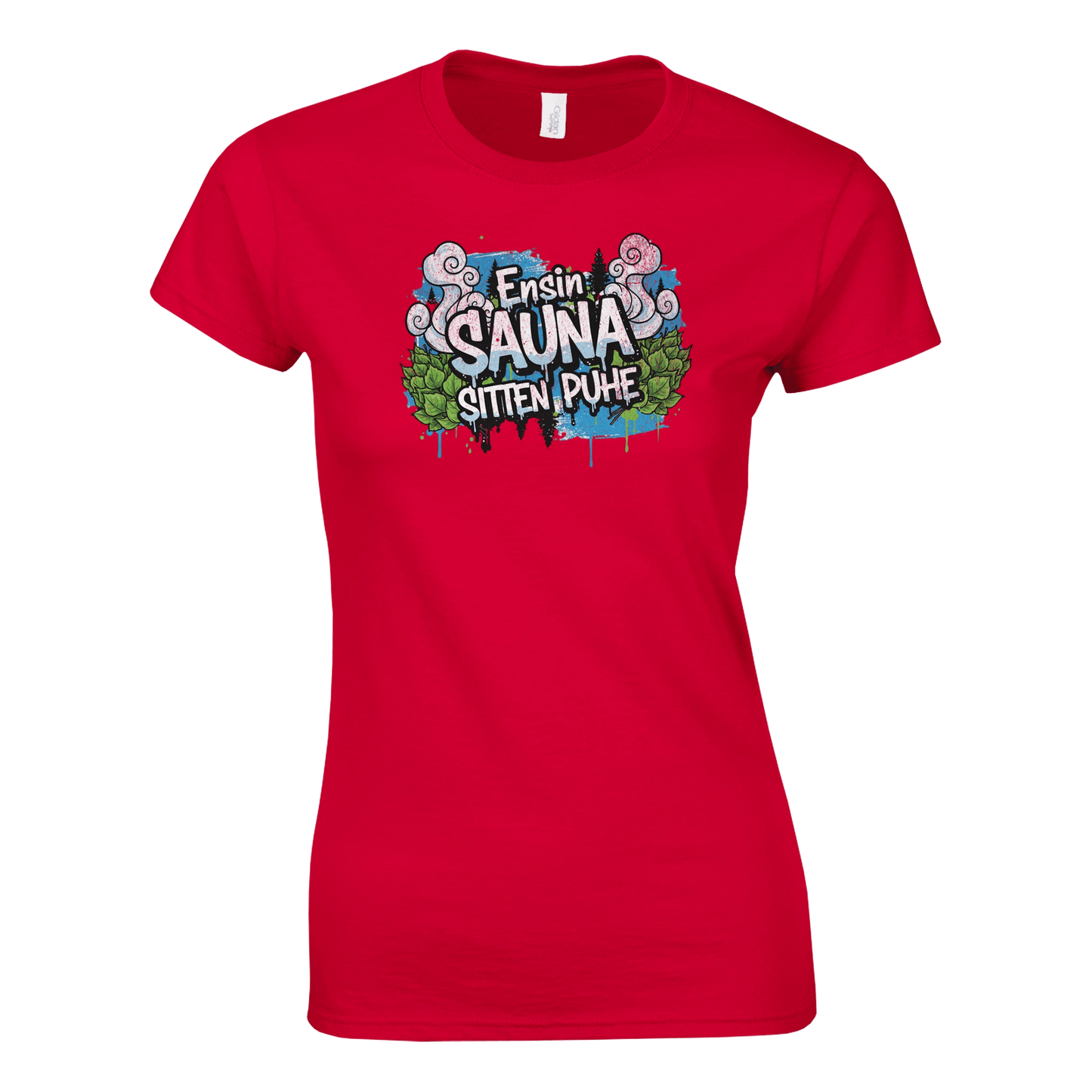 Ensin Sauna, Sitten Puhe - Naisten T - paita - Mun Paita