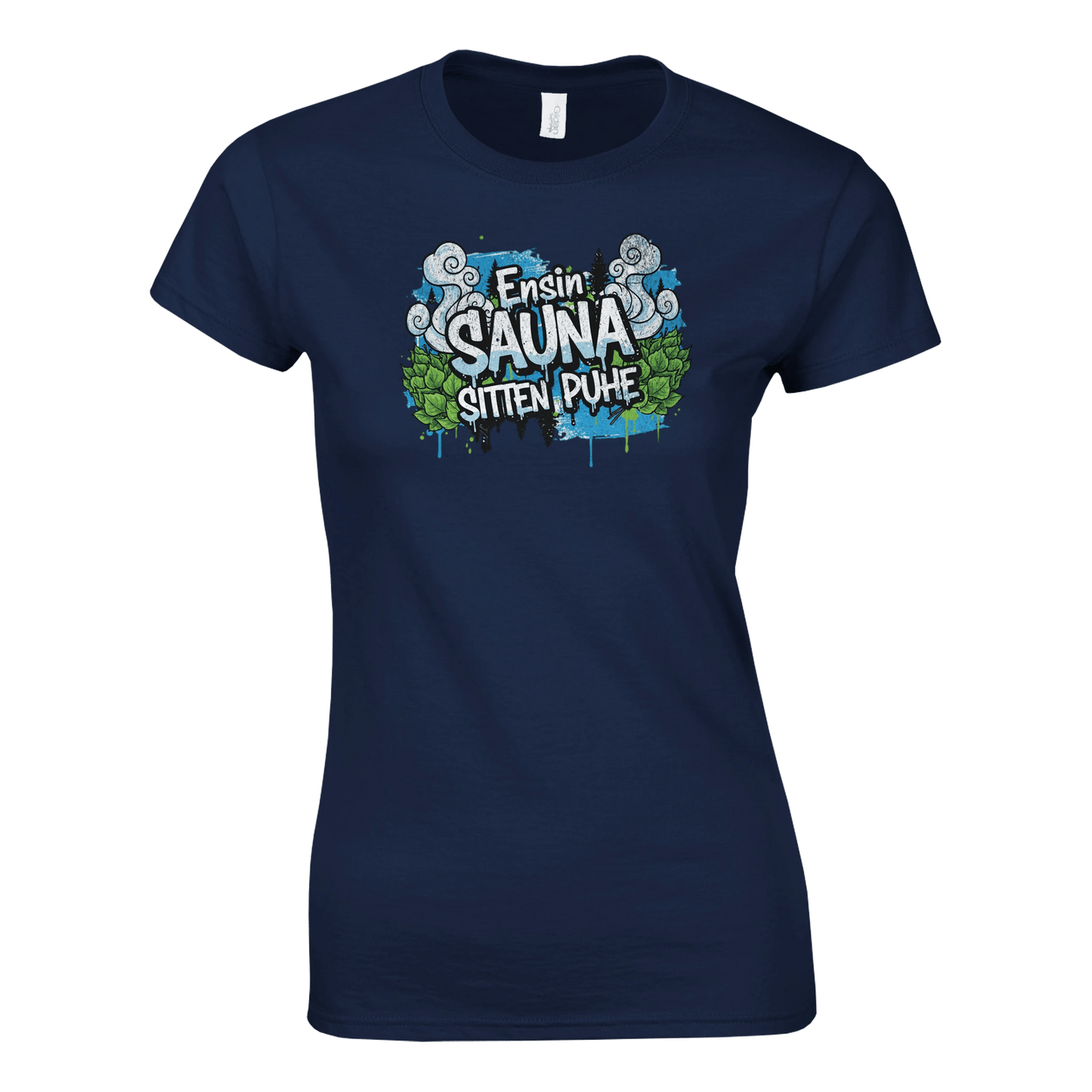 Ensin Sauna, Sitten Puhe - Naisten T - paita - Mun Paita