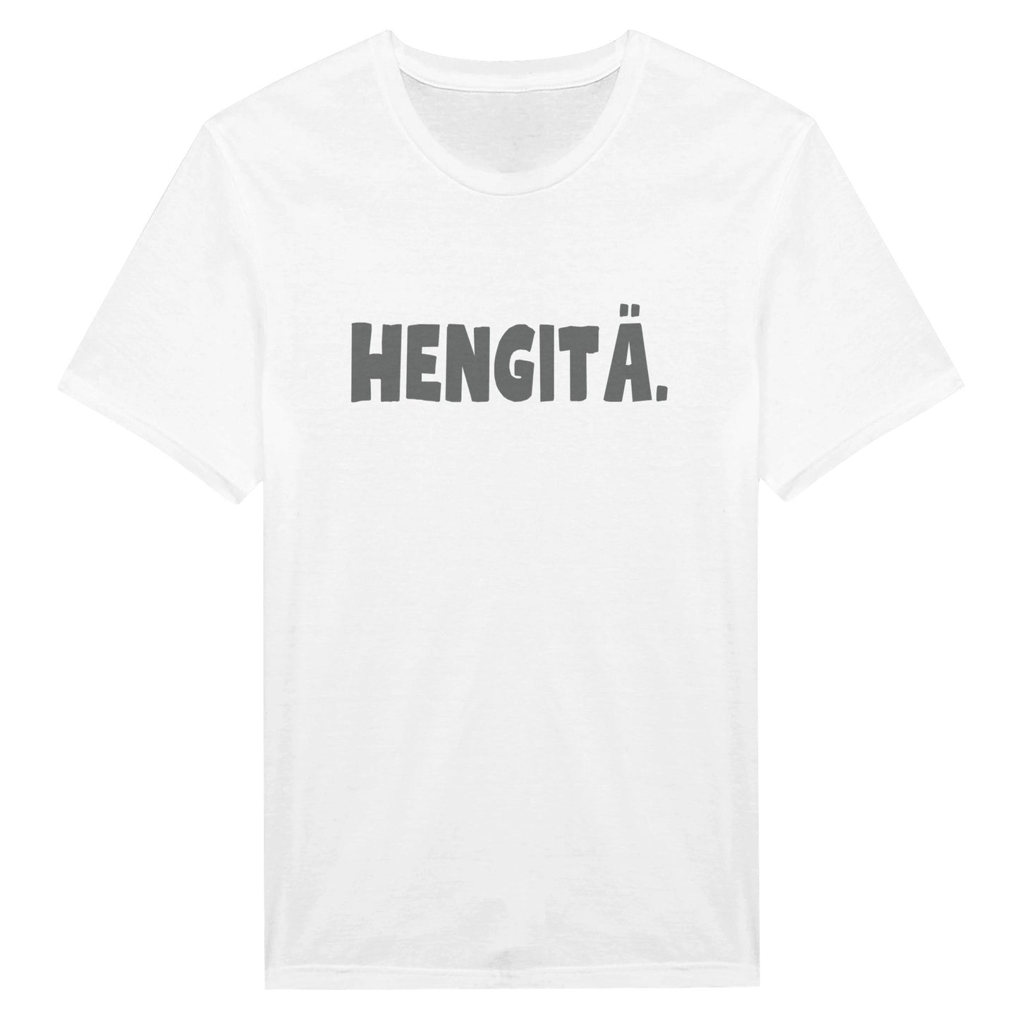 HENGITÄ. - T - paita - Mun Paita