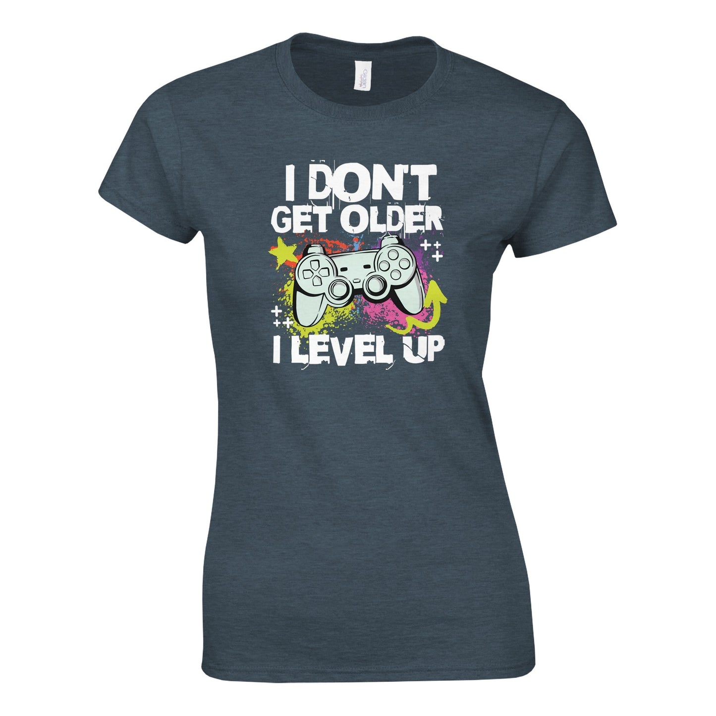 I Dont Get Older, I Level Up - Naisten T - paita - Mun Paita