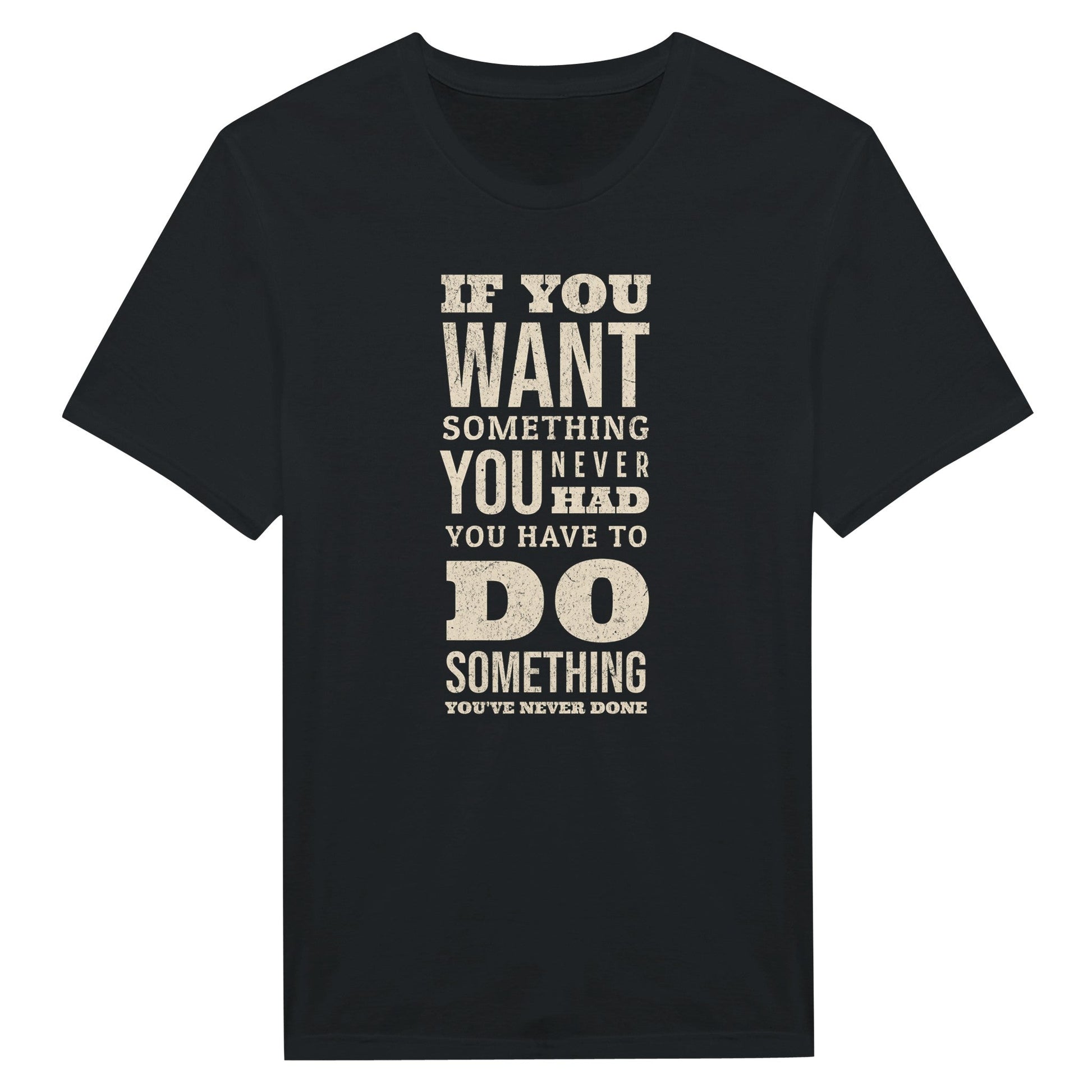 If You Want Something - Miesten T - paita - Mun Paita