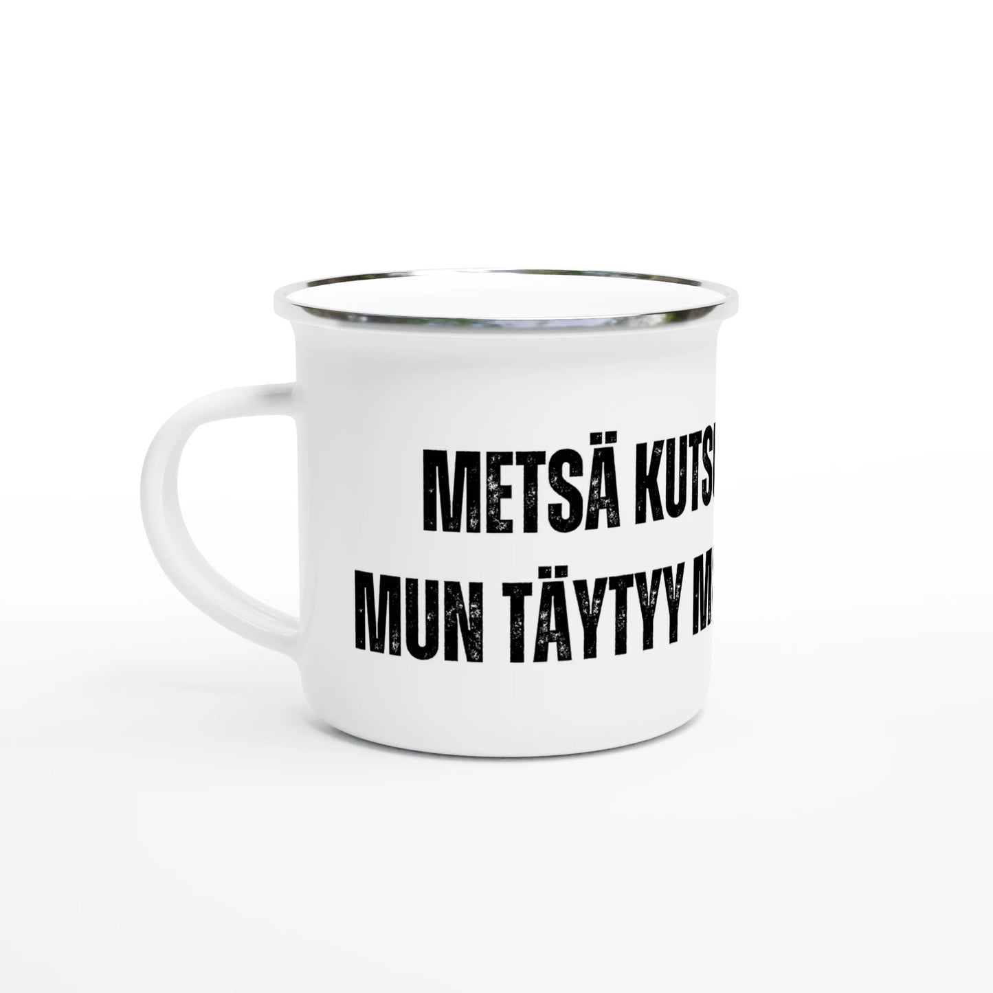 Metsä Kutsuu - Mun Täytyy Mennä - Emalimuki 3,5dl - Mun Paita