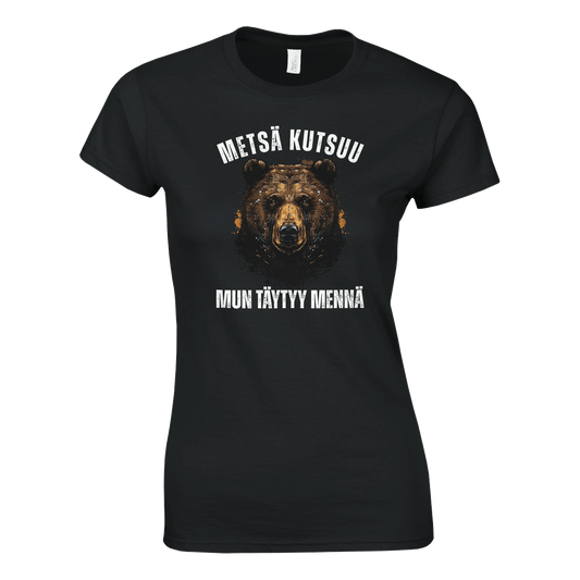 Metsä Kutsuu, Mun Täytyy Mennä - Karhu - Naisten T - paita - Mun Paita