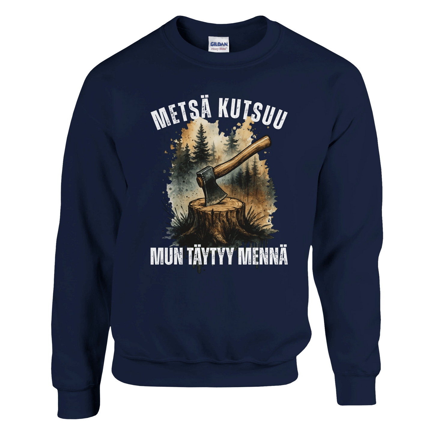 Metsä Kutsuu, Mun Täytyy Mennä - Kirves - Collegepaita - Mun Paita