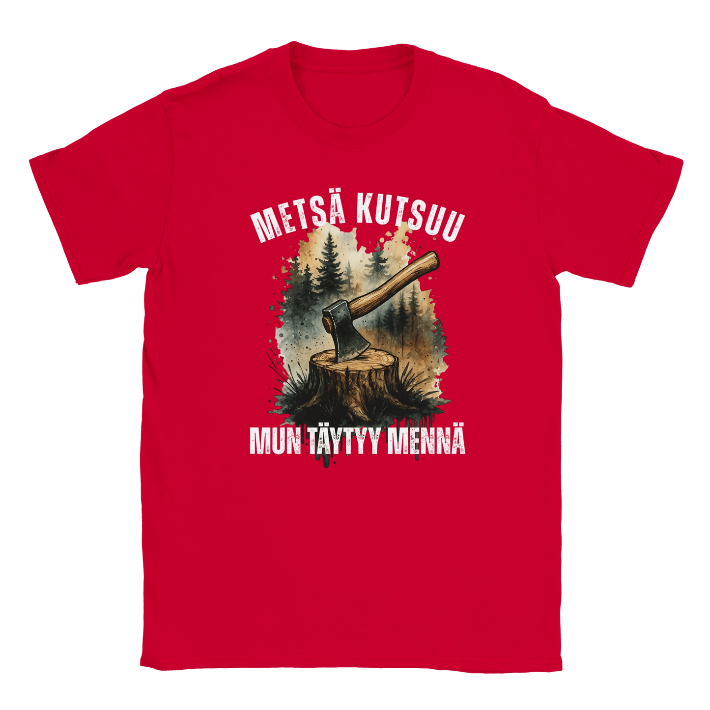 Metsä Kutsuu, Mun Täytyy Mennä - Kirves - Miesten T - paita - Mun Paita