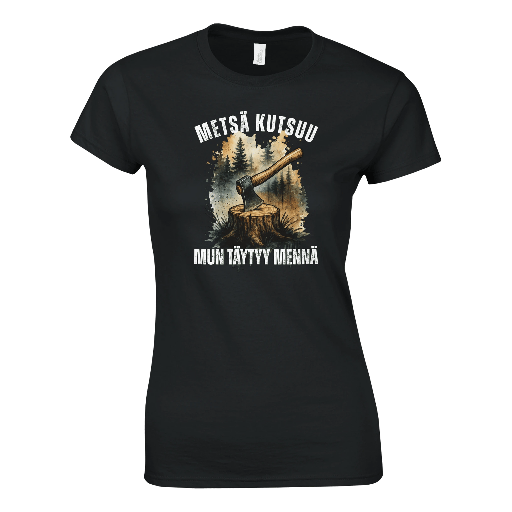 Metsä Kutsuu, Mun Täytyy Mennä - Kirves - Naisten T - paita - Mun Paita