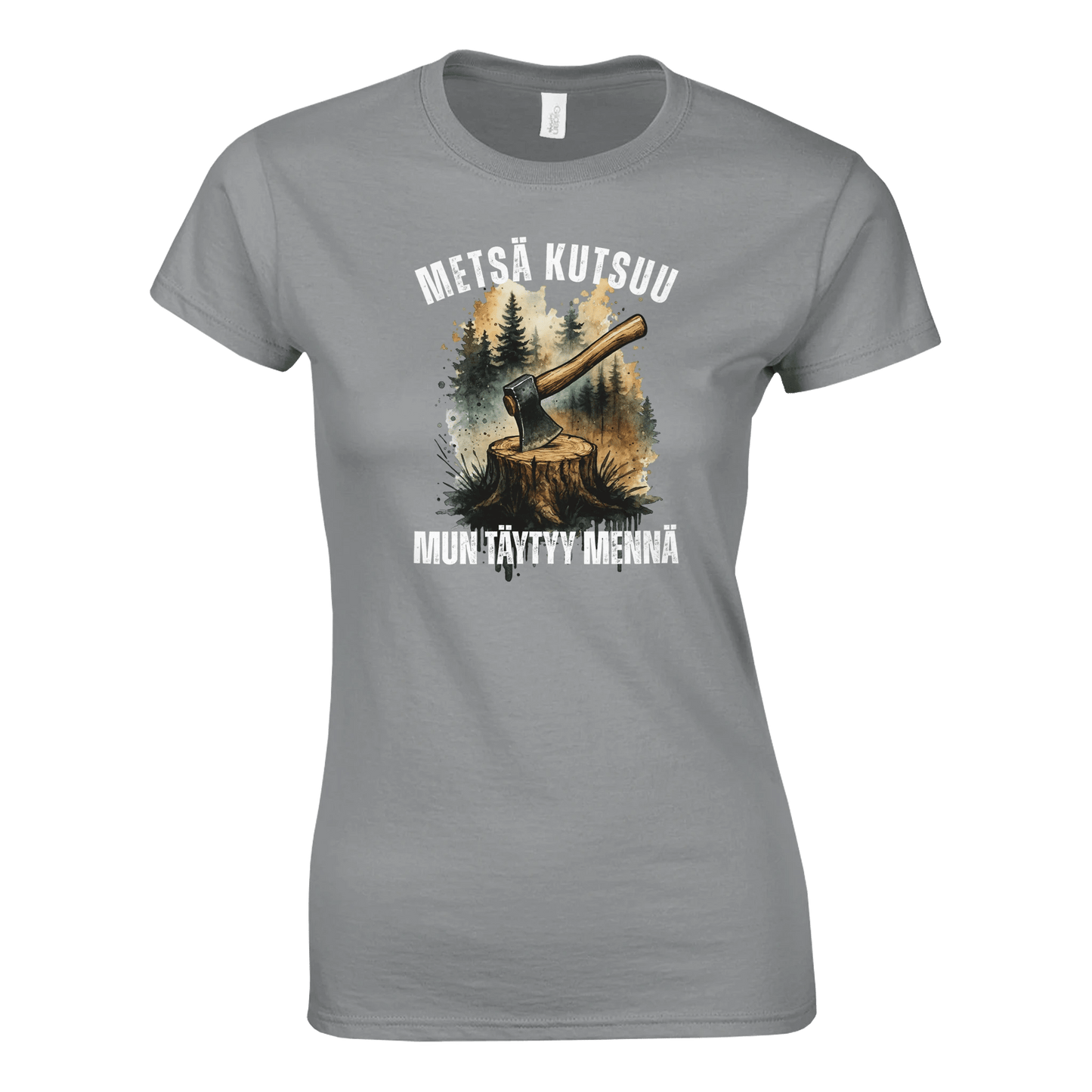 Metsä Kutsuu, Mun Täytyy Mennä - Kirves - Naisten T - paita - Mun Paita