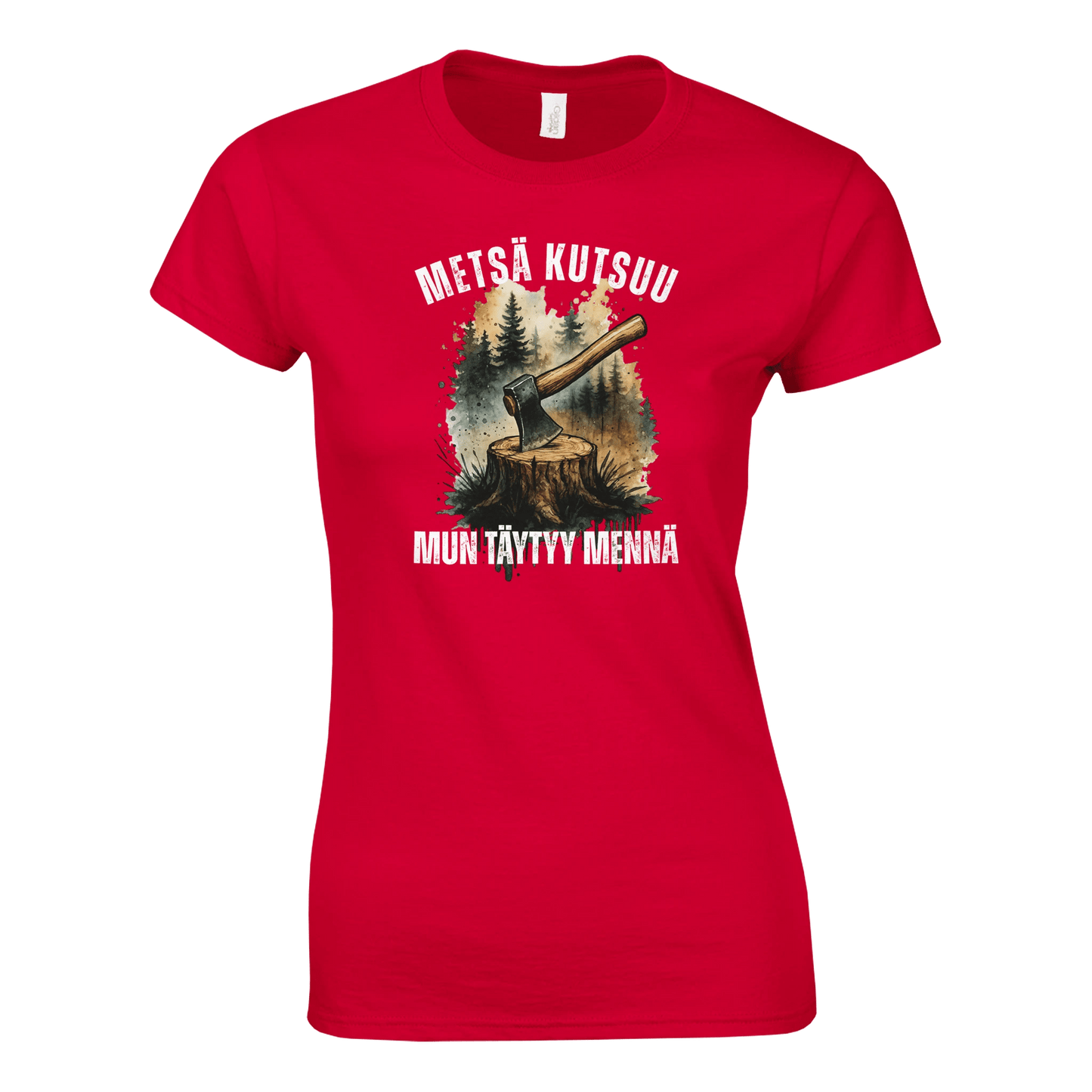 Metsä Kutsuu, Mun Täytyy Mennä - Kirves - Naisten T - paita - Mun Paita