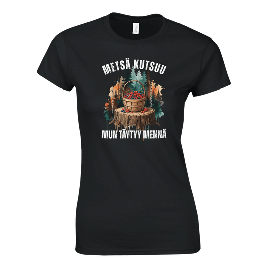 Metsä Kutsuu, Mun Täytyy Mennä - Marjat - Naisten T - paita - Mun Paita