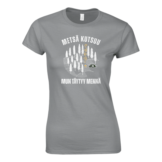 Metsä Kutsuu, Mun Täytyy Mennä - Metsä - Naisten T - paita - Mun Paita