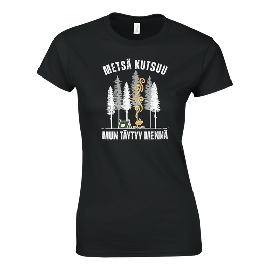 Metsä Kutsuu, Mun Täytyy Mennä - Teltta - Naisten T - paita - Mun Paita