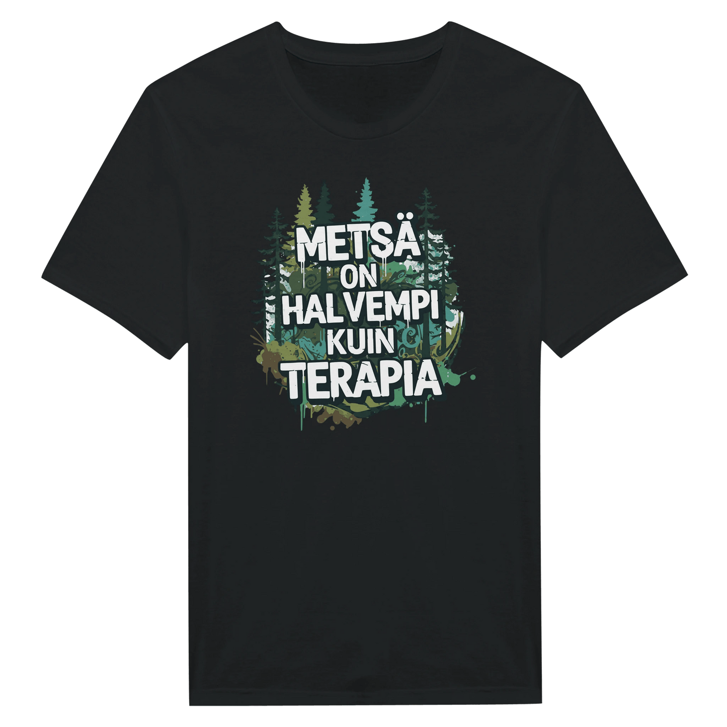 Metsä On Halvempi Kuin Terapia - Miesten T - paita - Mun Paita