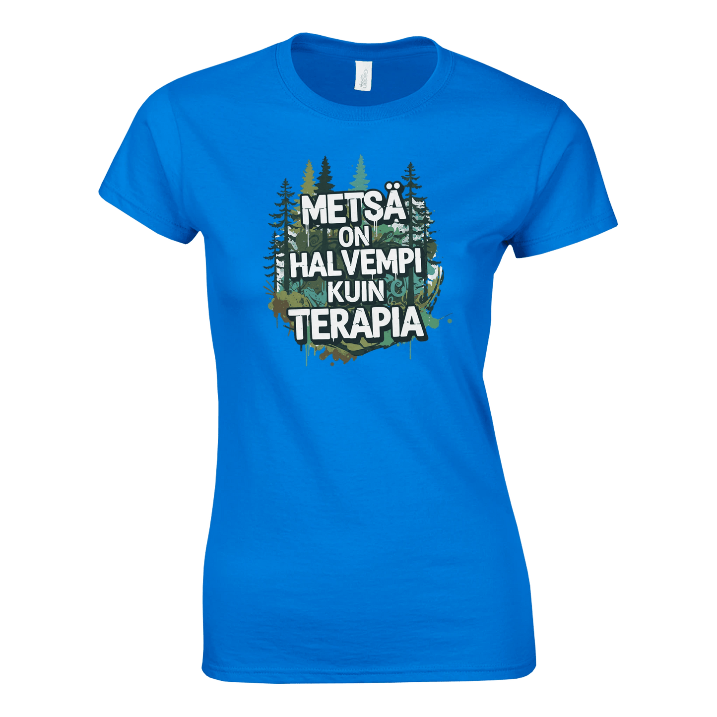 Metsä On Halvempi Kuin Terapia - Naisten T - paita - Mun Paita