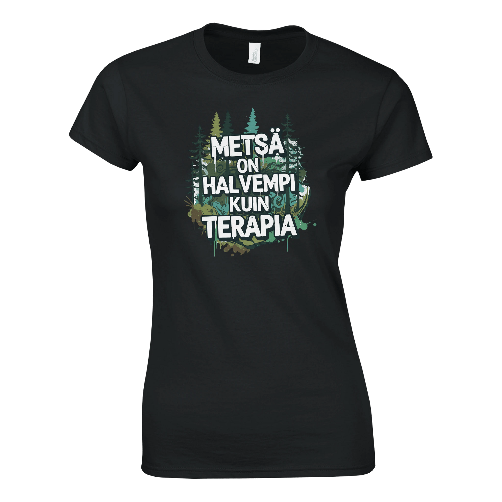 Metsä On Halvempi Kuin Terapia - Naisten T - paita - Mun Paita