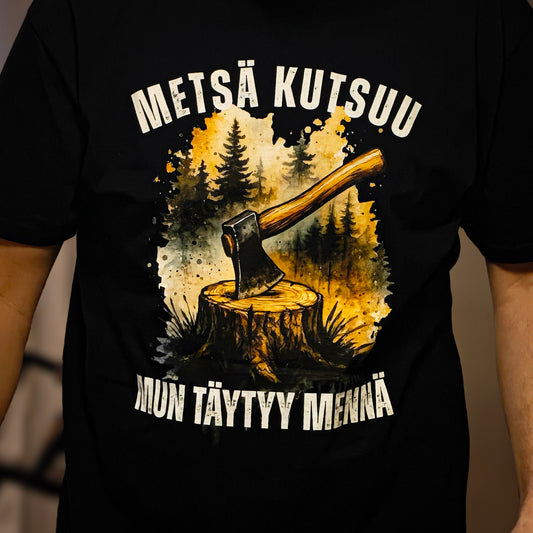 Metsä Kutsuu, Mun Täytyy Mennä - Kirves - Miesten T-paita