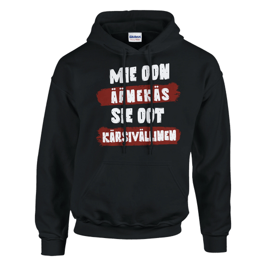 Mie Oon Äänekäs - Sie Oot Kärsivällinen - Huppari - Mun Paita