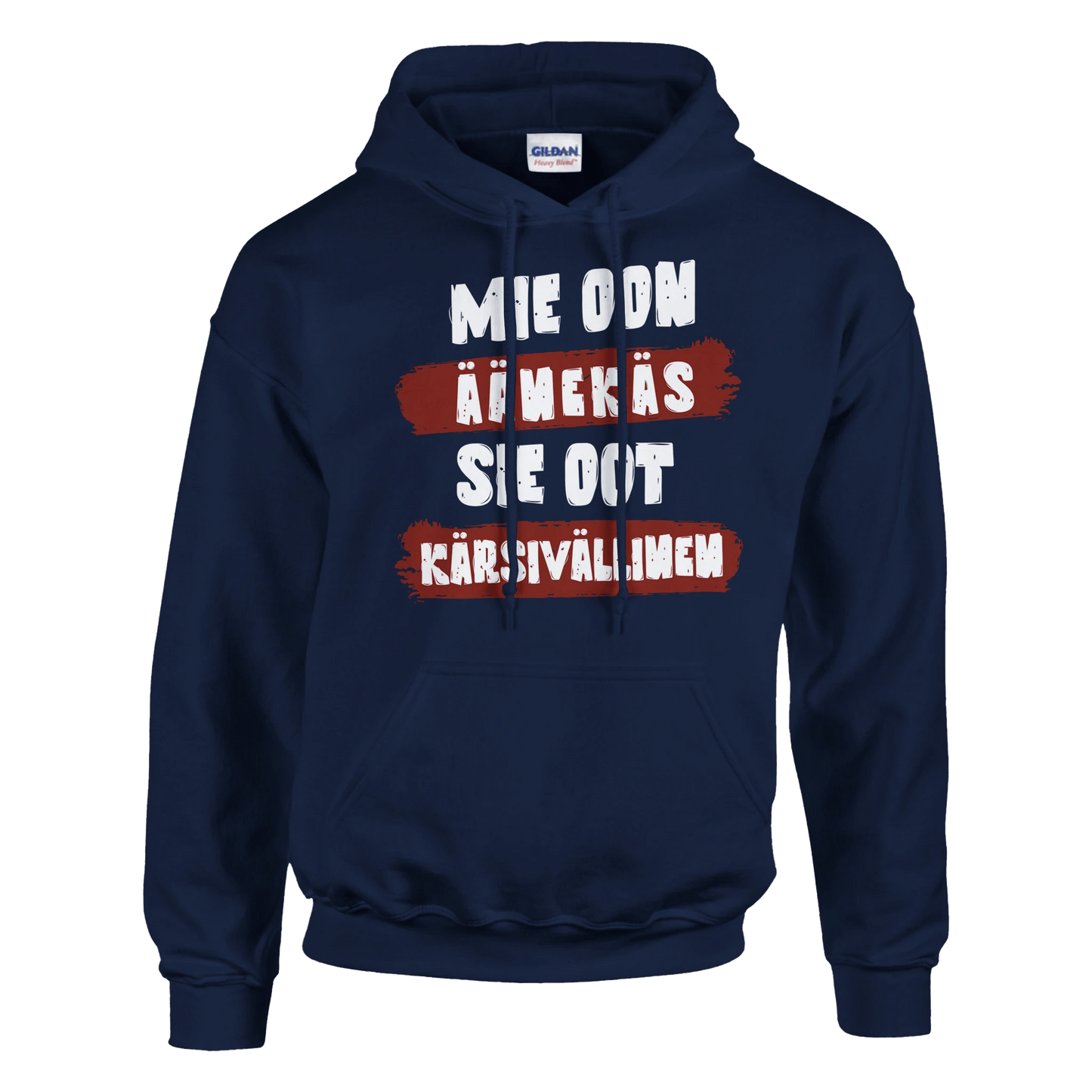 Mie Oon Äänekäs - Sie Oot Kärsivällinen - Huppari - Mun Paita