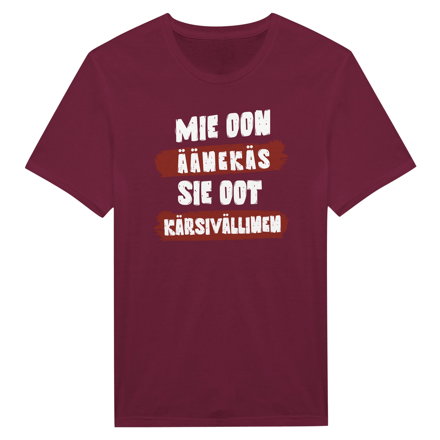 Mie Oon Äänekäs - Sie Oot Kärsivällinen - Miesten T - paita - Mun Paita