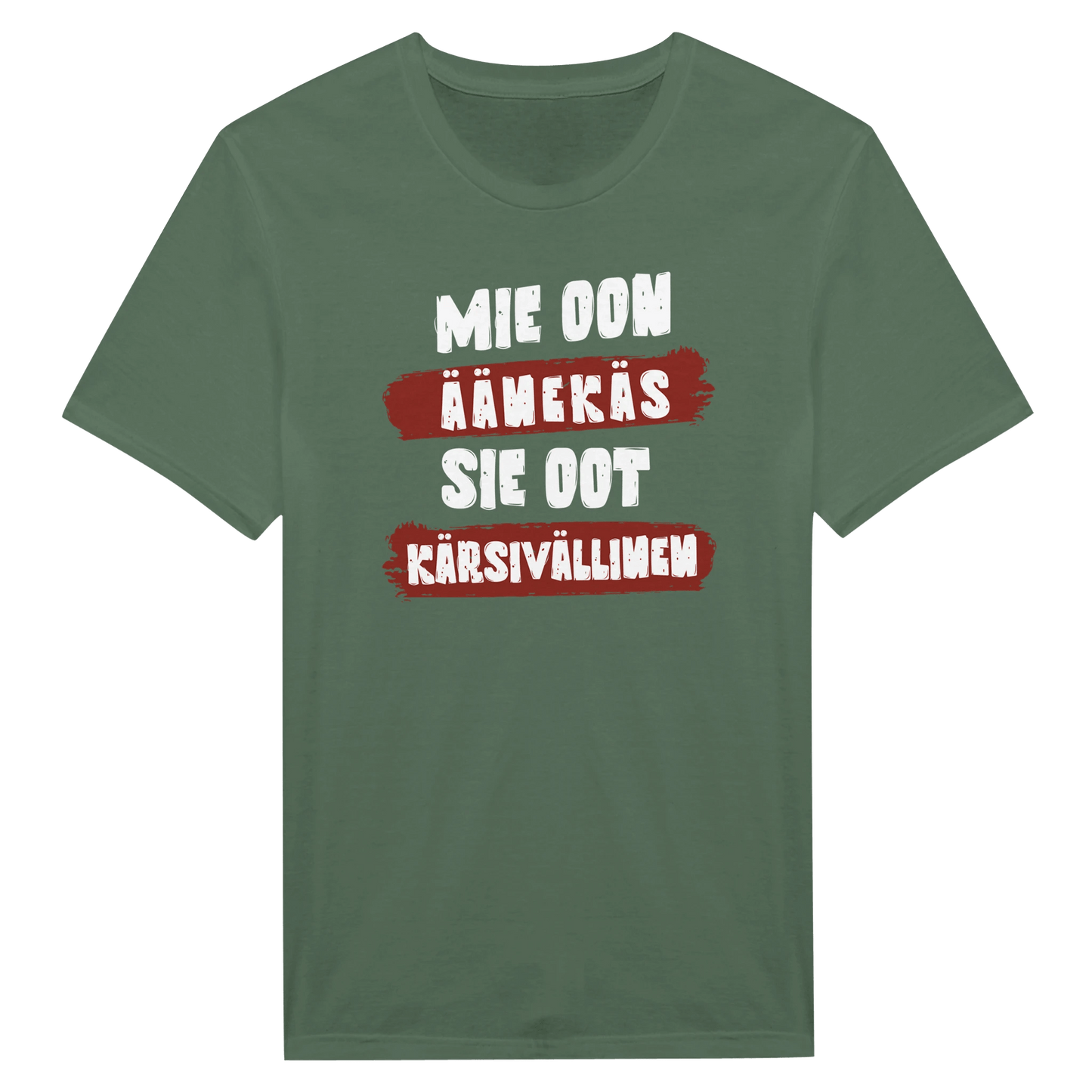 Mie Oon Äänekäs - Sie Oot Kärsivällinen - Miesten T - paita - Mun Paita