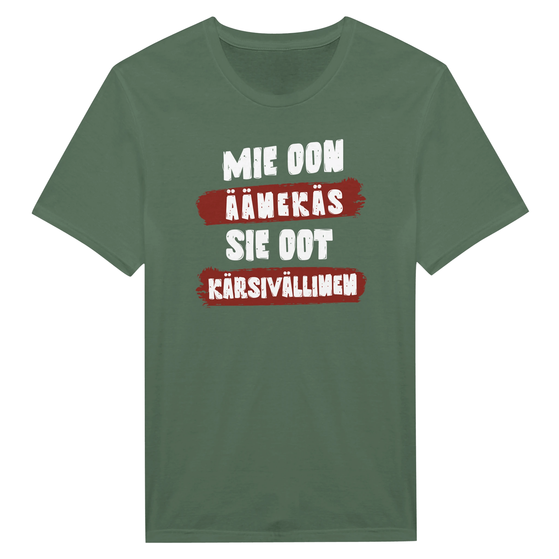 Mie Oon Äänekäs - Sie Oot Kärsivällinen - Miesten T - paita - Mun Paita
