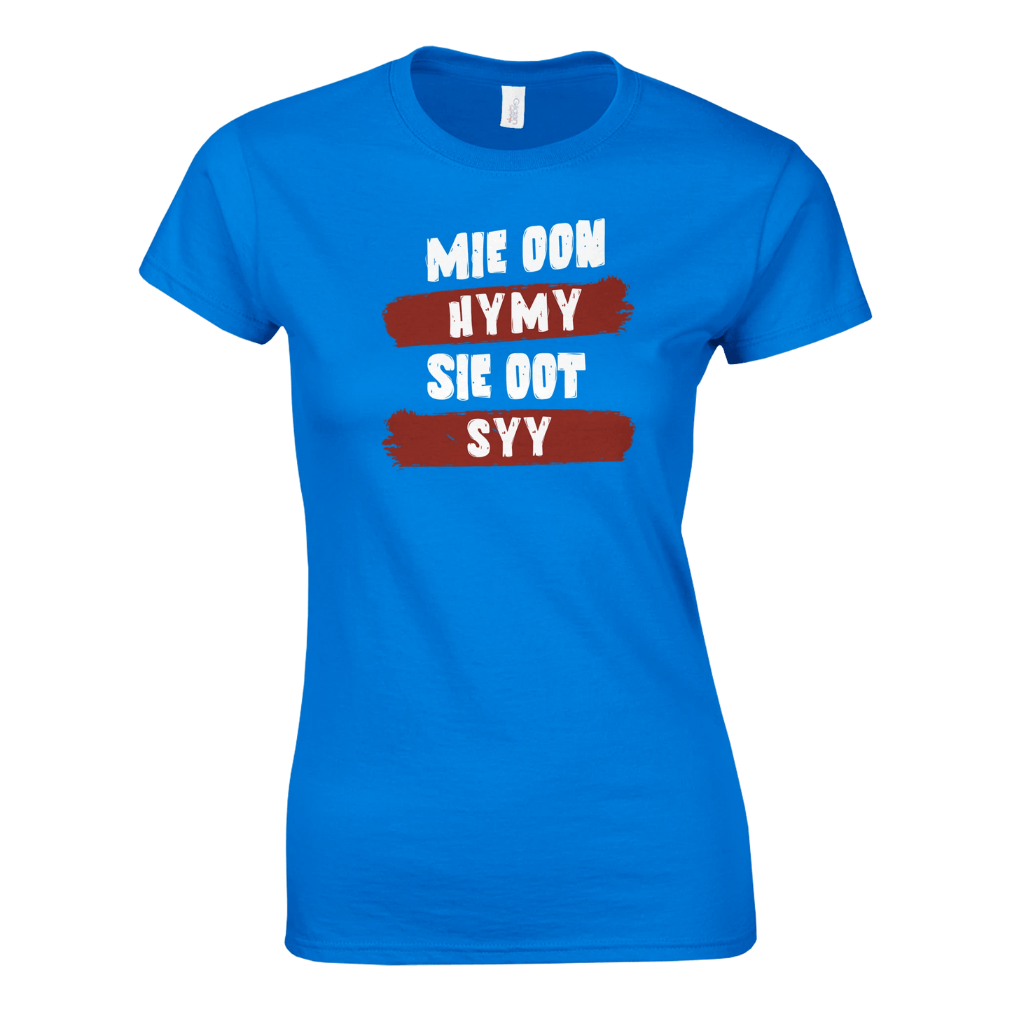 Mie Oon Hymy - Sie Oot Syy - Naisten T - paita - Mun Paita