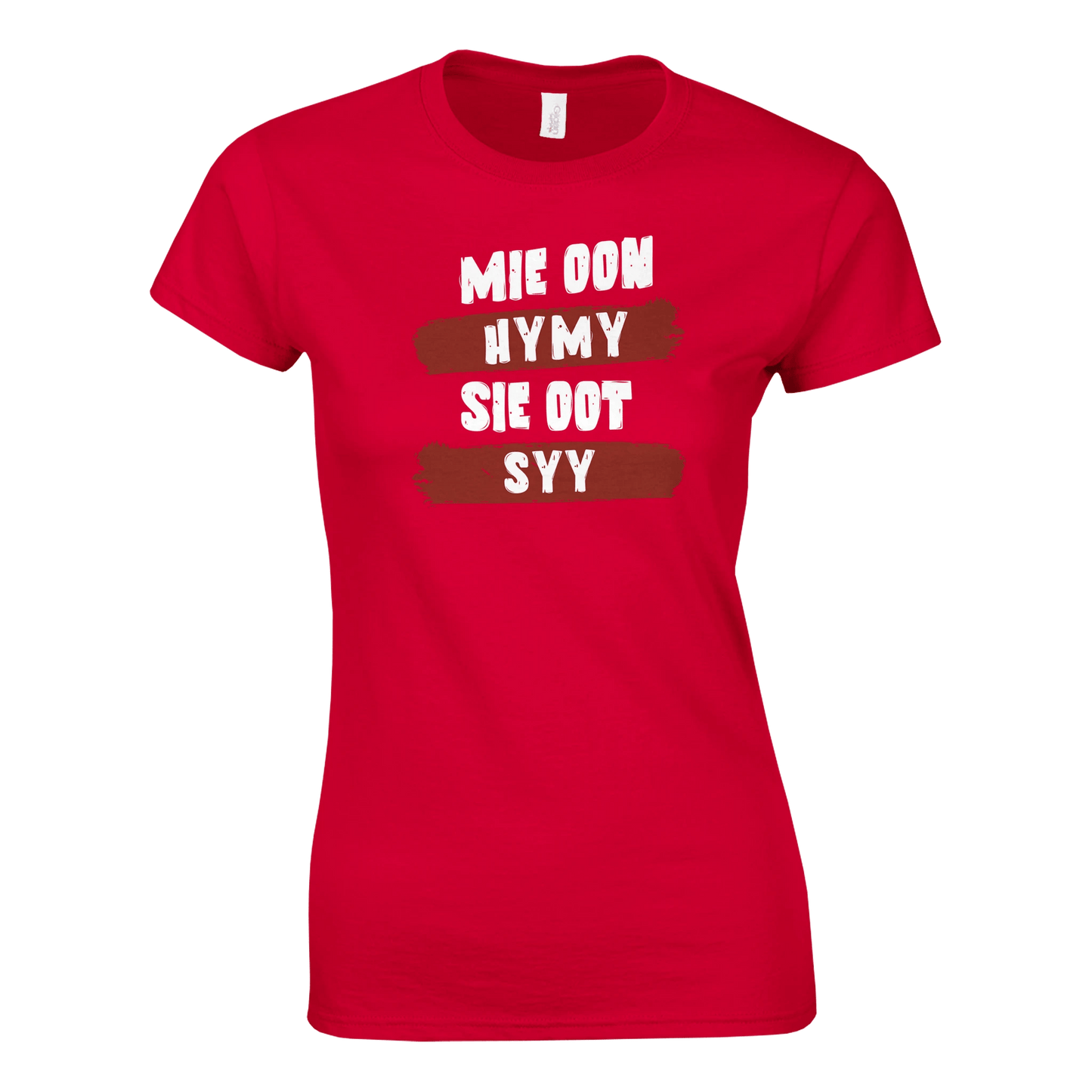 Mie Oon Hymy - Sie Oot Syy - Naisten T - paita - Mun Paita